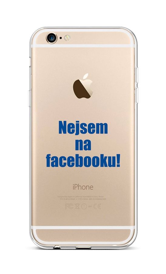 Kryt TopQ iPhone 6 / 6s silikon Nejsem na Facebooku 43993 (pouzdro neboli obal na mobil iPhone 6 / 6s)