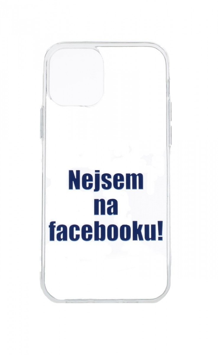 Kryt TopQ iPhone 12 silikon Nejsem na Facebooku 55211 (pouzdro neboli obal na mobil iPhone 12)