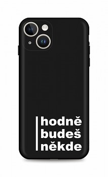 Zadní kryt DARK na iPhone 14 Hodně budeš někde