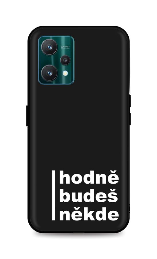 Levně Kryt TopQ Realme 9 Pro silikon Hodně budeš někde 73292 (pouzdro neboli obal na mobil Realme 9 Pro)