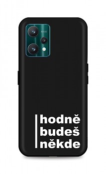 Zadní silikonový kryt DARK na Realme 9 Pro Hodně budeš někde