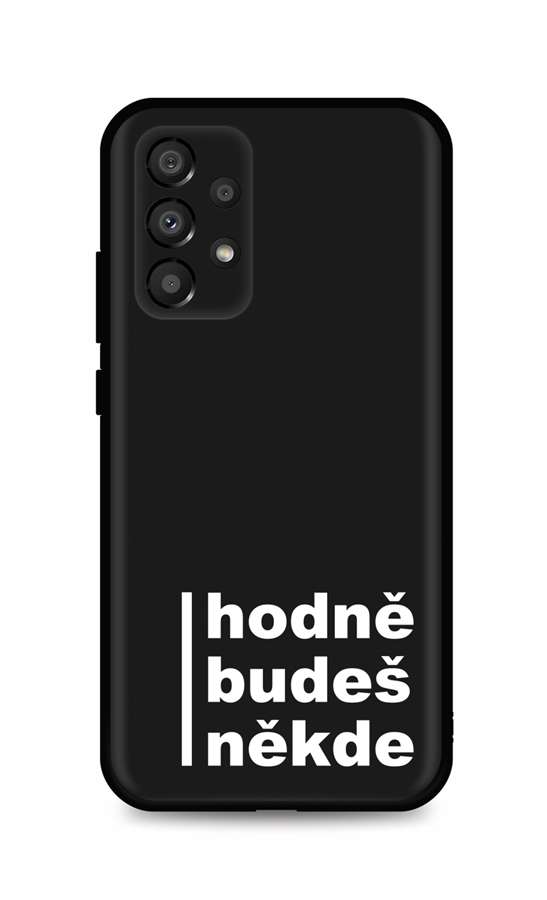 Levně Kryt TopQ Samsung A33 5G silikon Hodně budeš někde 74016 (pouzdro neboli obal na mobil Samsung A33 5G)