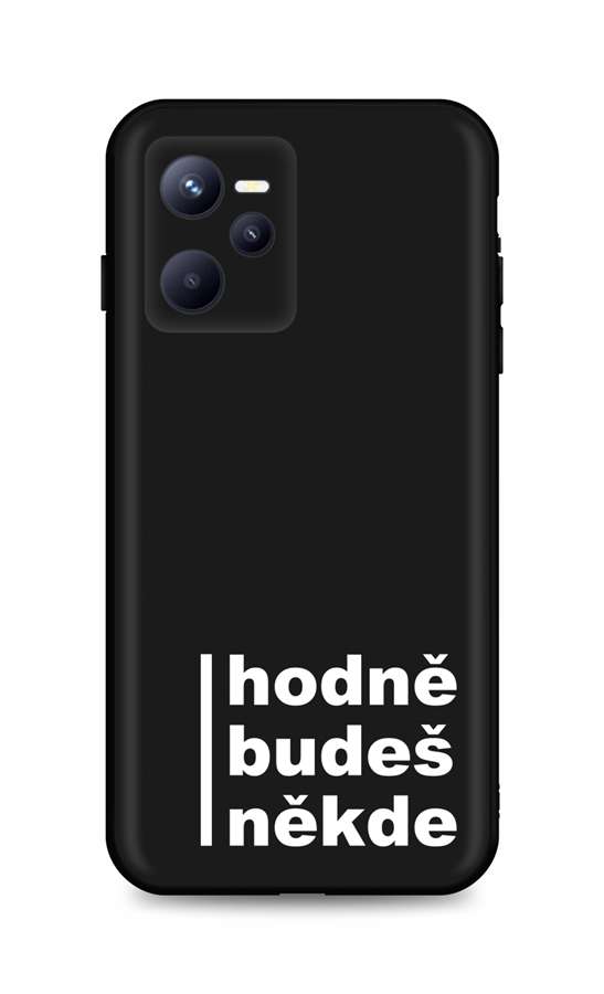 Levně Kryt TopQ Realme C35 Hodně budeš někde 74553 (pouzdro neboli obal na mobil Realme C35)